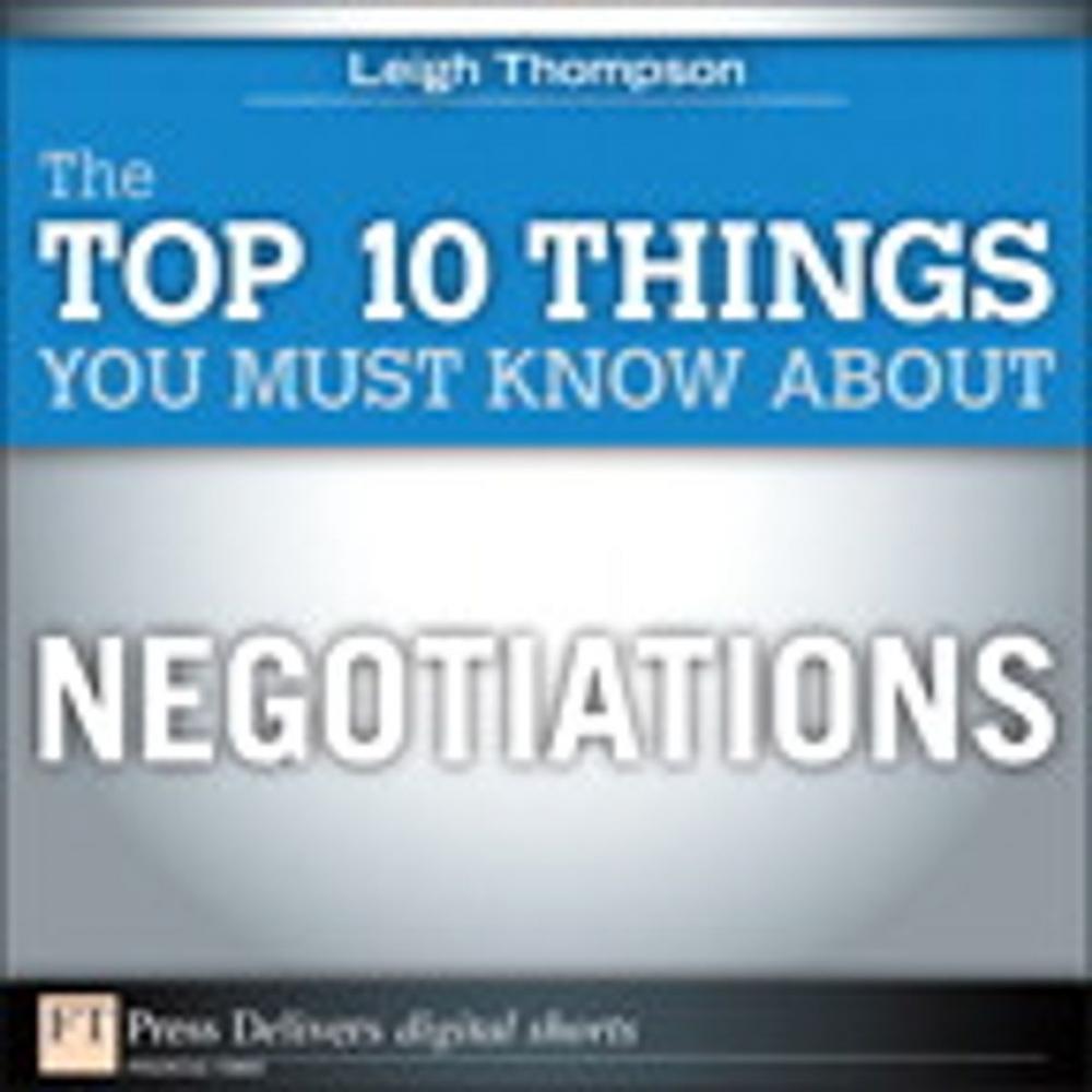 Big bigCover of The Top 10 Things You Must Know About Negotiations