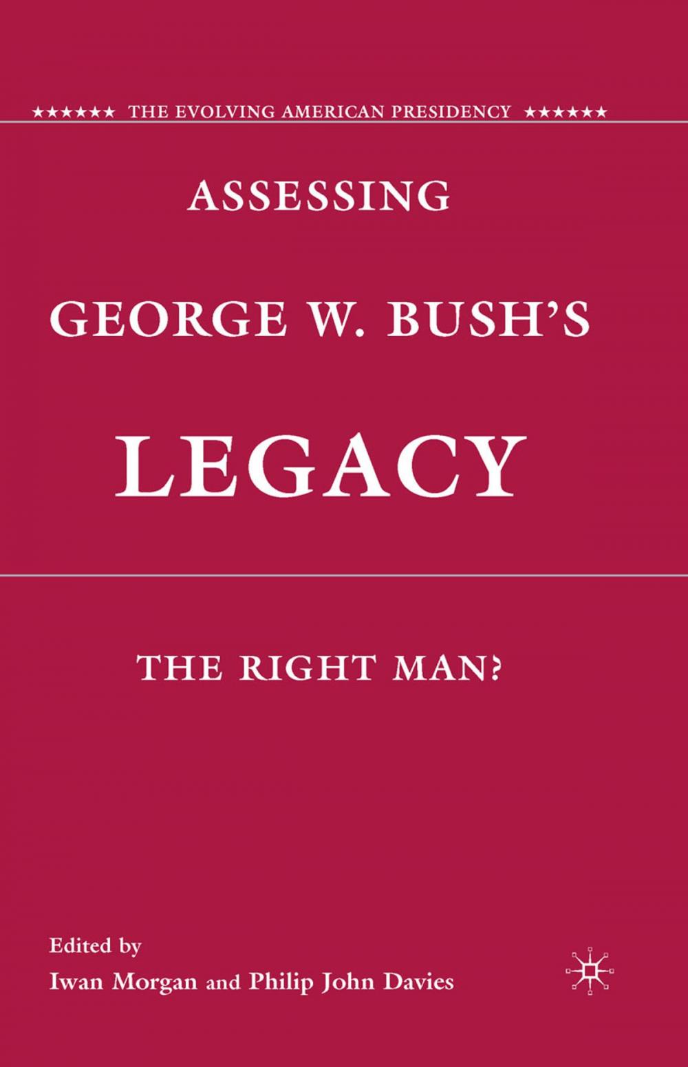 Big bigCover of Assessing George W. Bush's Legacy
