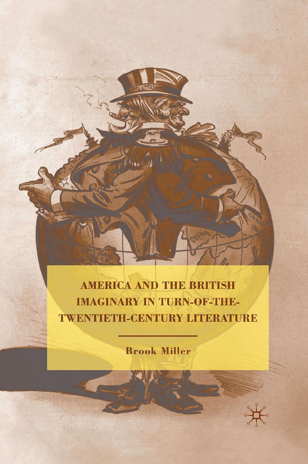 Big bigCover of America and the British Imaginary in Turn-of-the-Twentieth-Century Literature