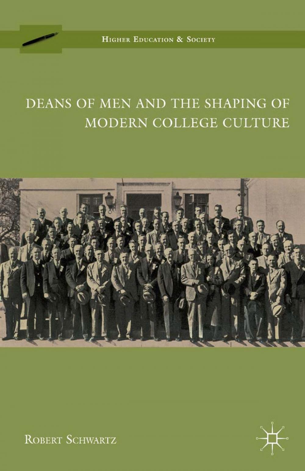 Big bigCover of Deans of Men and the Shaping of Modern College Culture