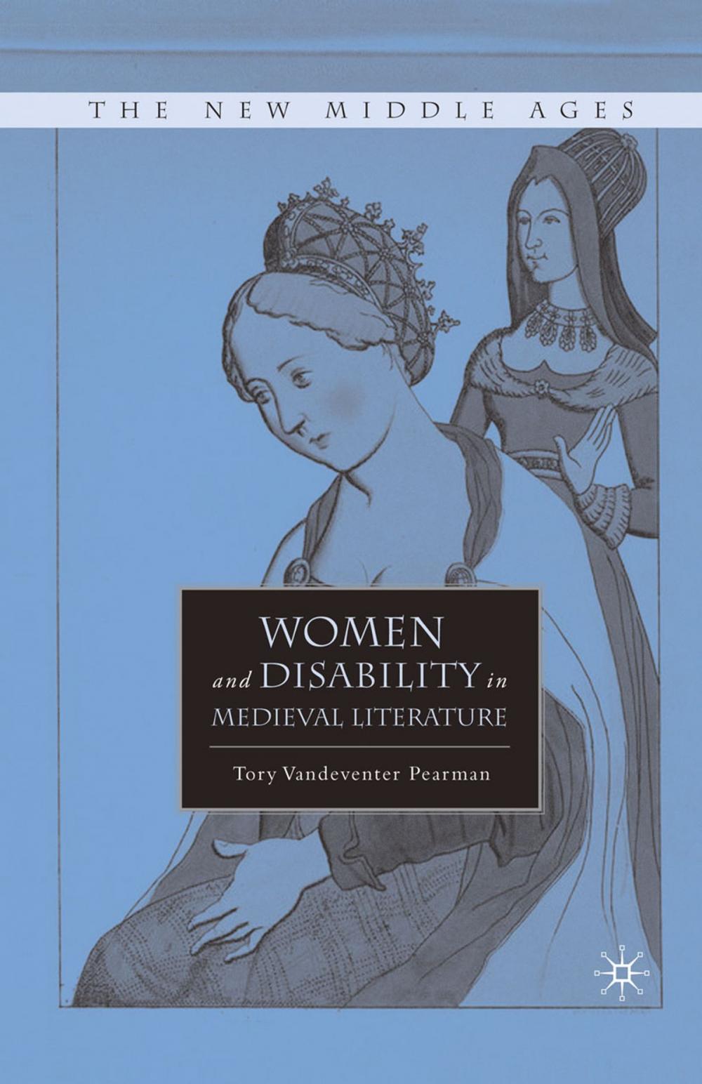 Big bigCover of Women and Disability in Medieval Literature