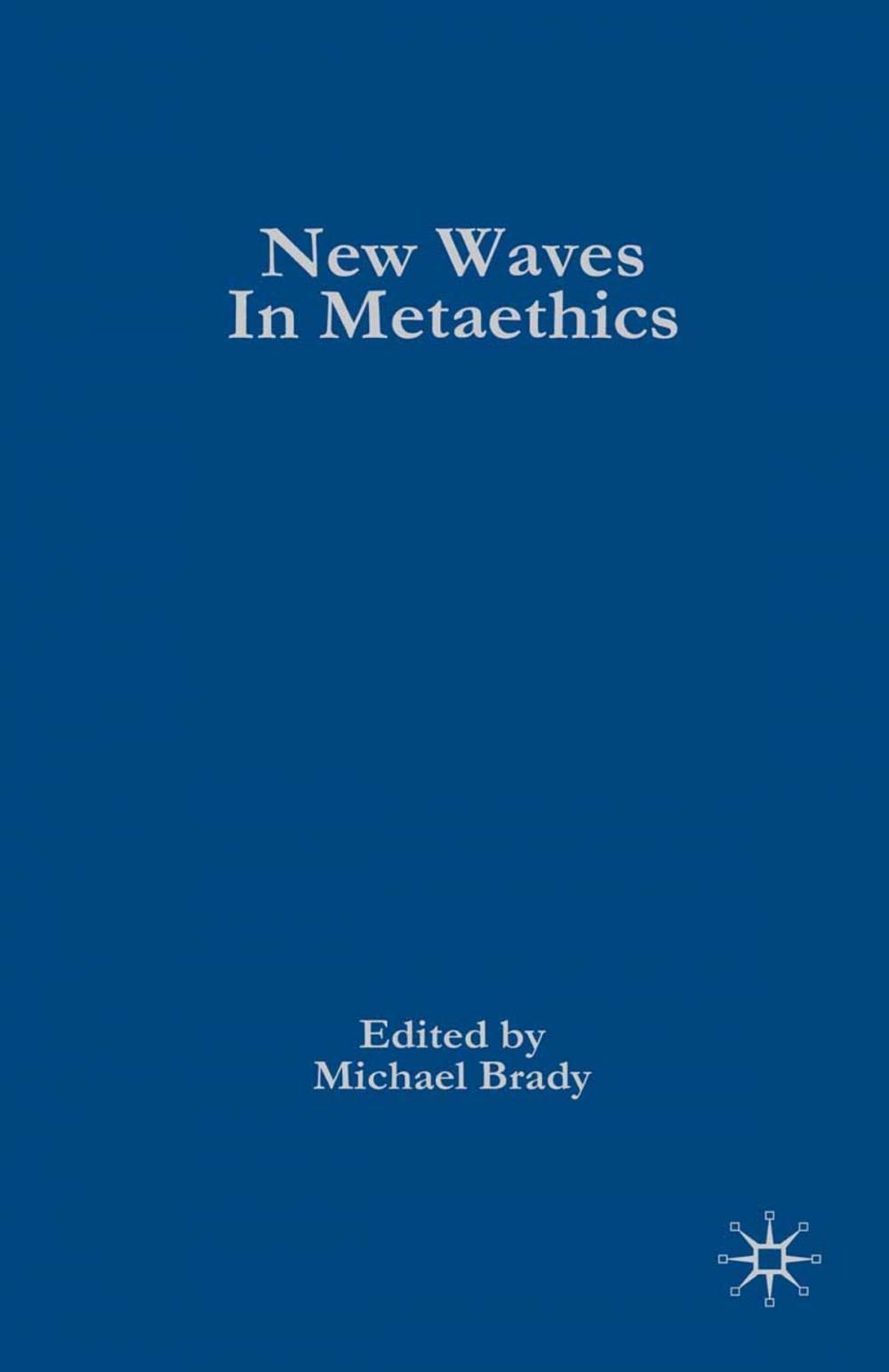 Big bigCover of New Waves in Metaethics