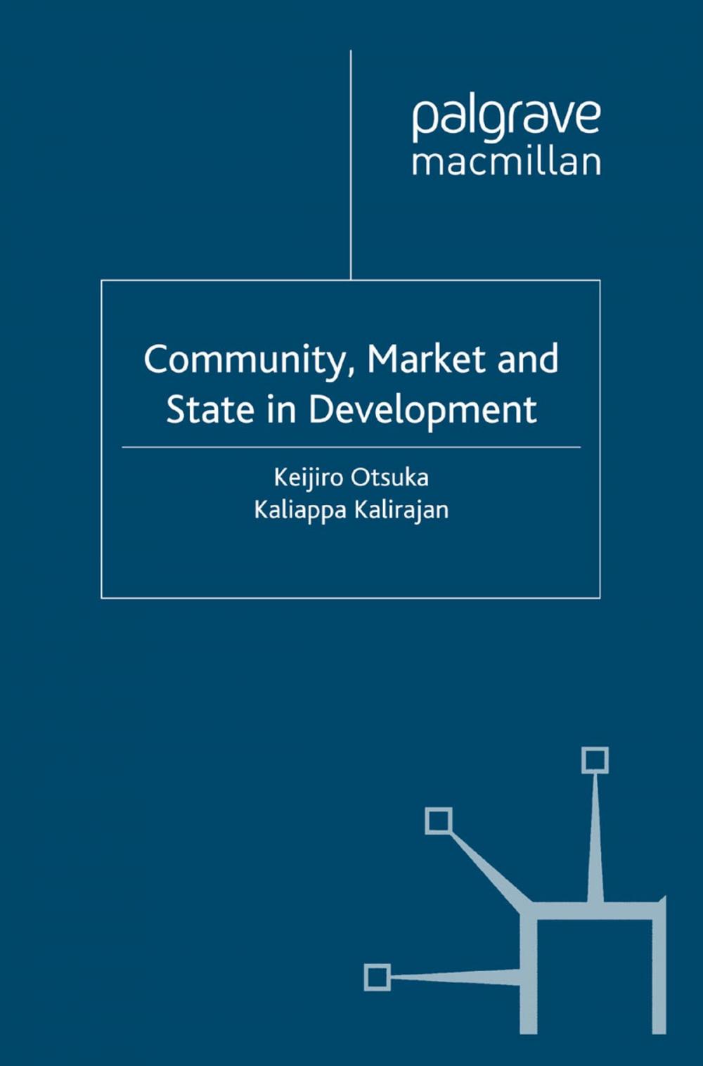 Big bigCover of Community, Market and State in Development