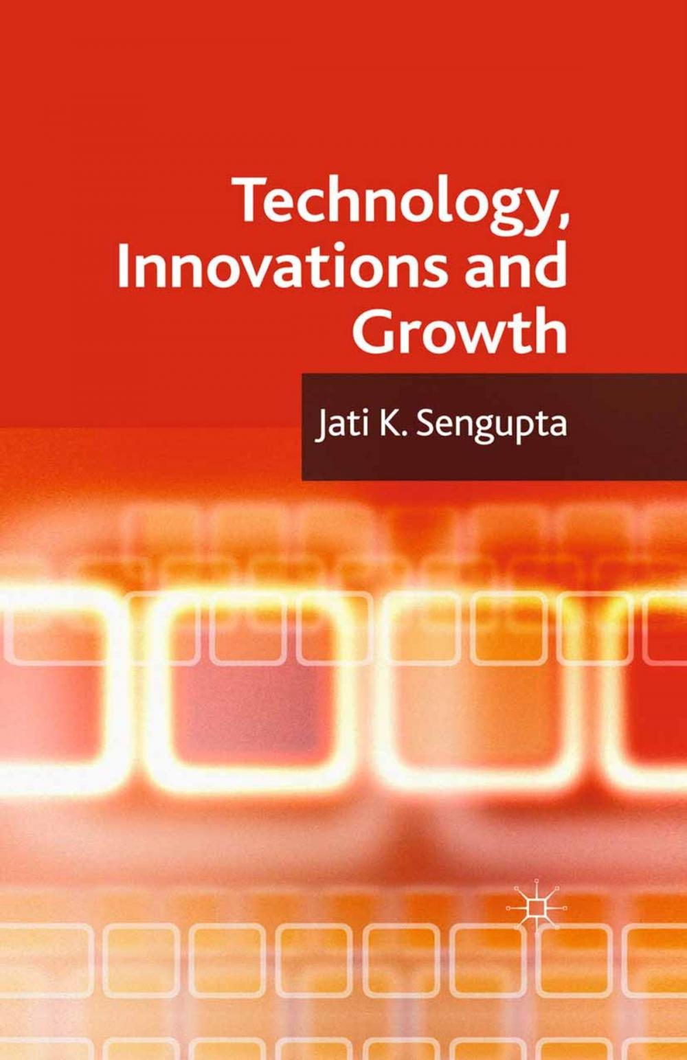 Big bigCover of Technology, Innovations and Growth