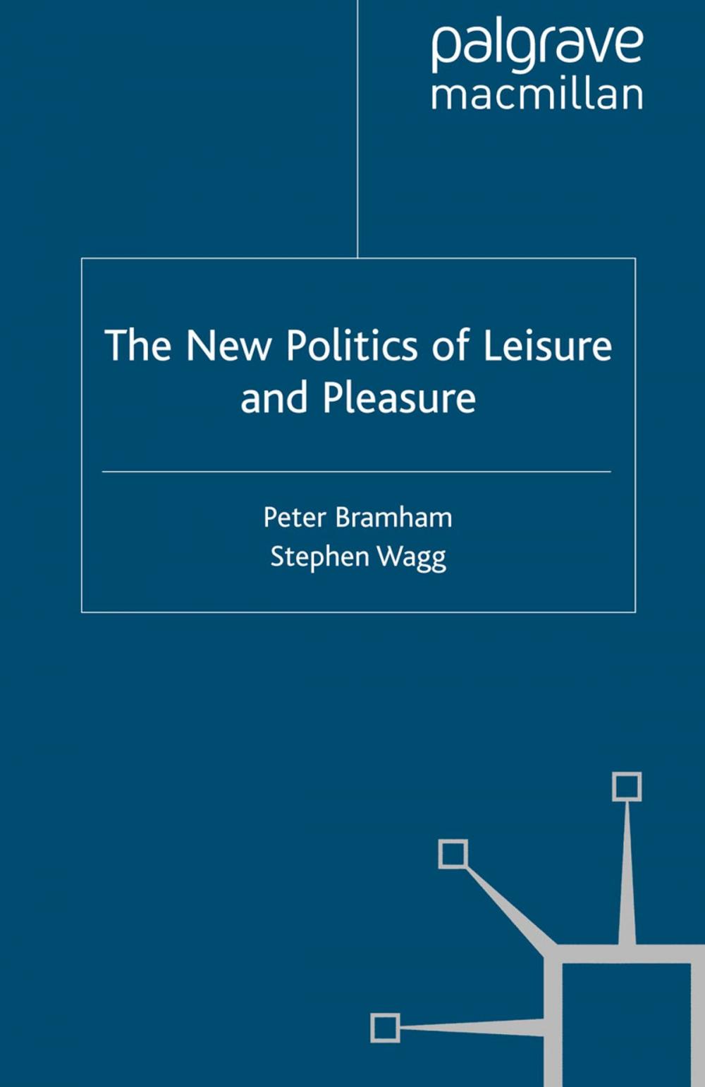 Big bigCover of The New Politics of Leisure and Pleasure