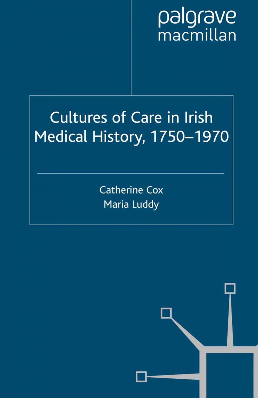 Big bigCover of Cultures of Care in Irish Medical History, 1750-1970