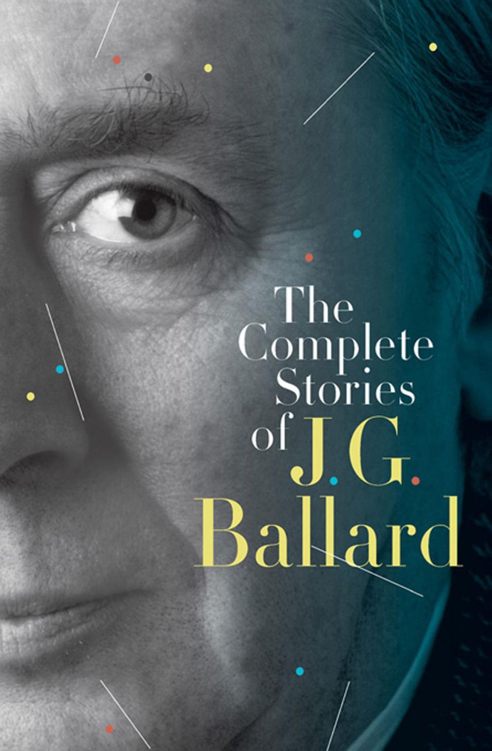 Big bigCover of The Complete Stories of J. G. Ballard