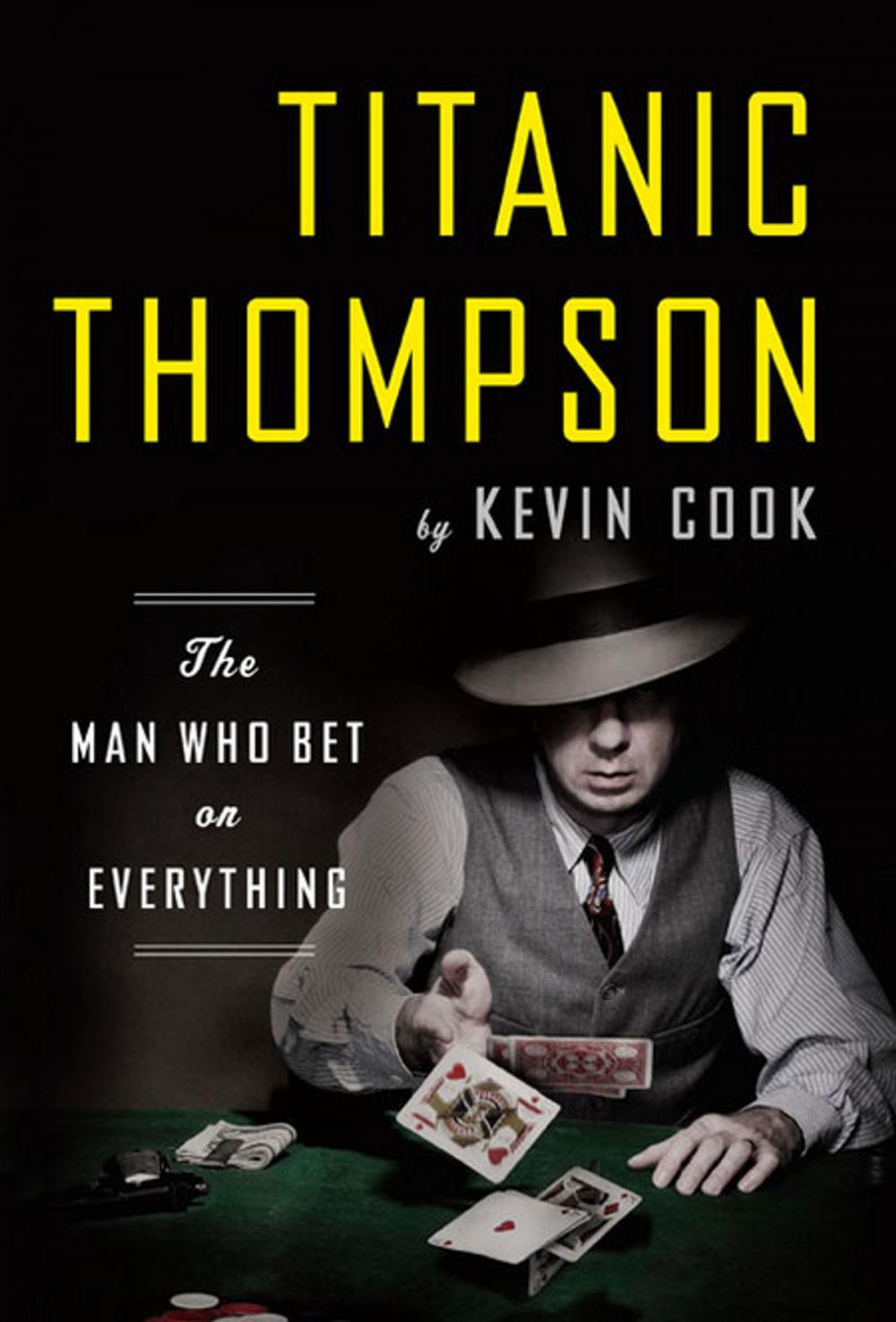 Big bigCover of Titanic Thompson: The Man Who Bet on Everything