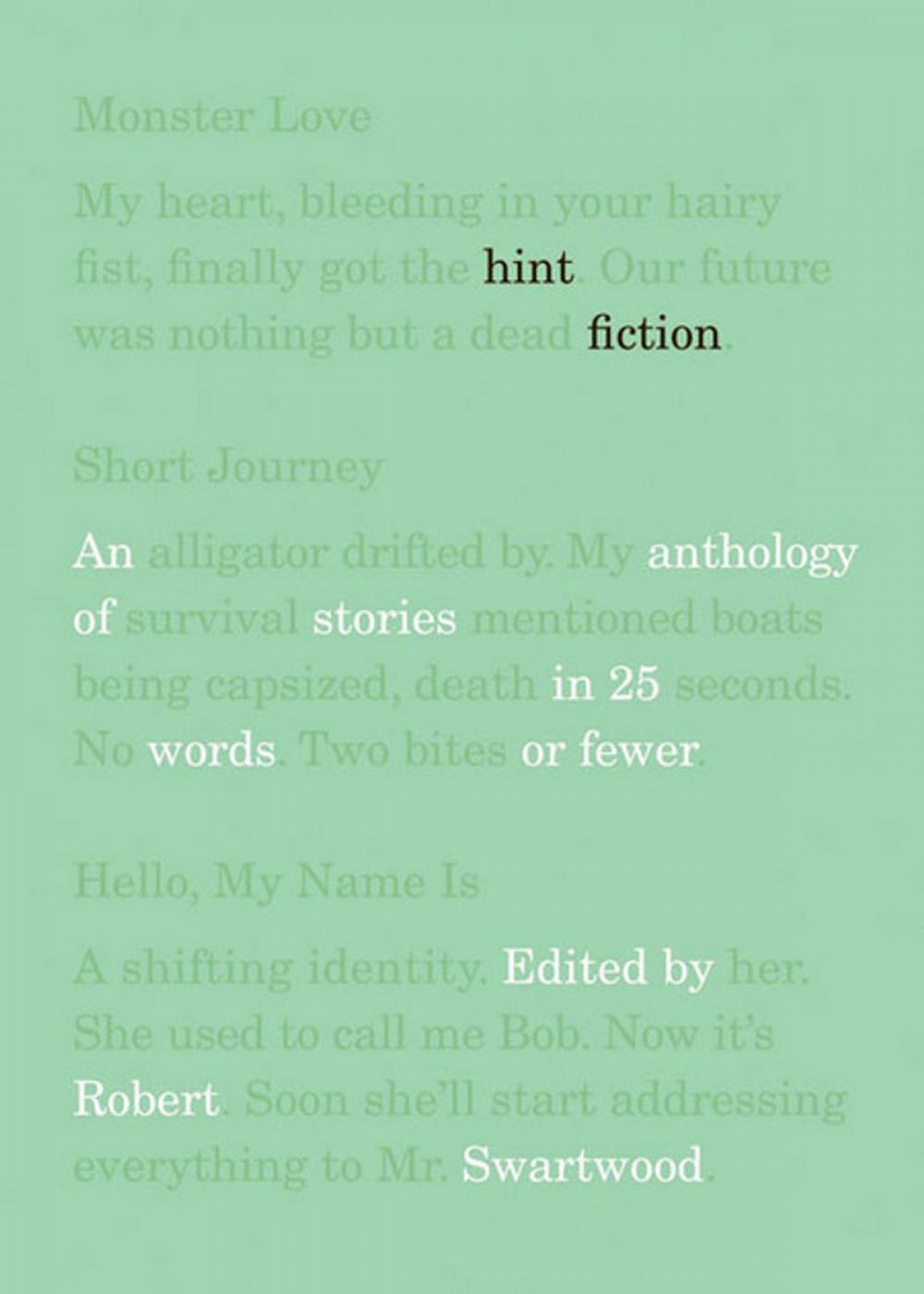 Big bigCover of Hint Fiction: An Anthology of Stories in 25 Words or Fewer