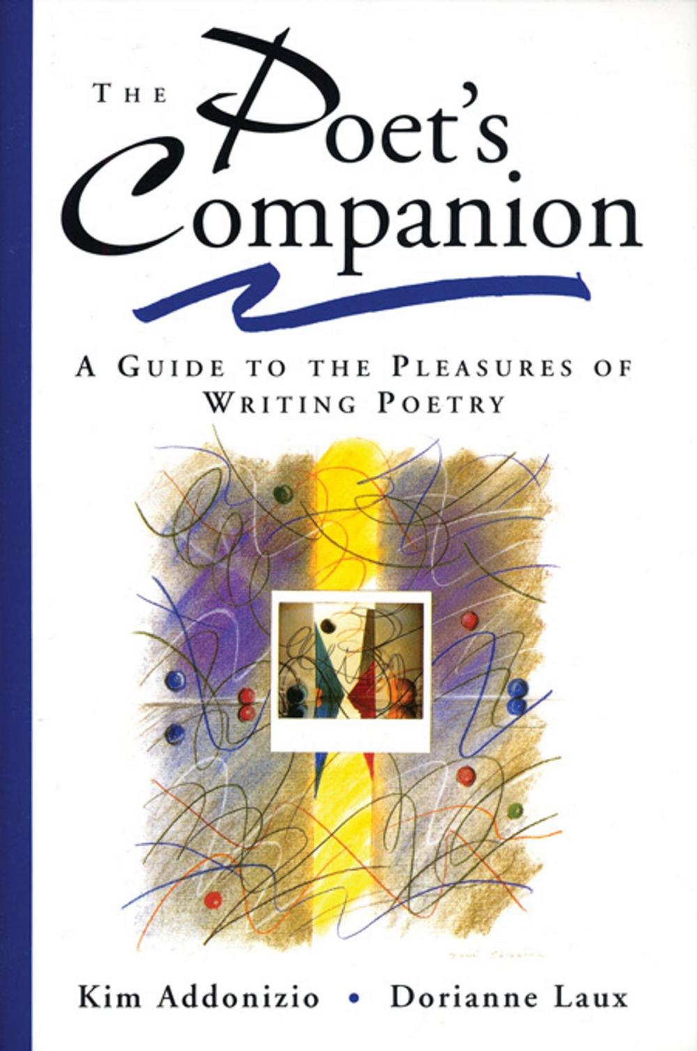 Big bigCover of The Poet's Companion: A Guide to the Pleasures of Writing Poetry