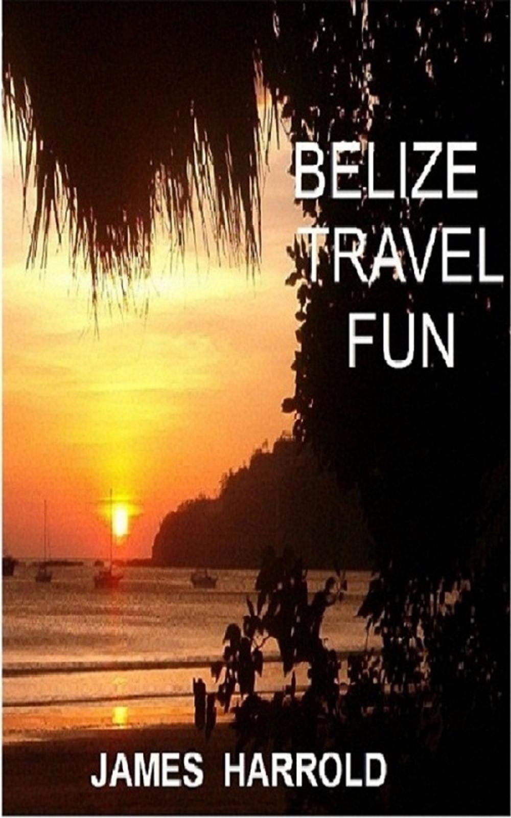 Big bigCover of Belize Travel Fun