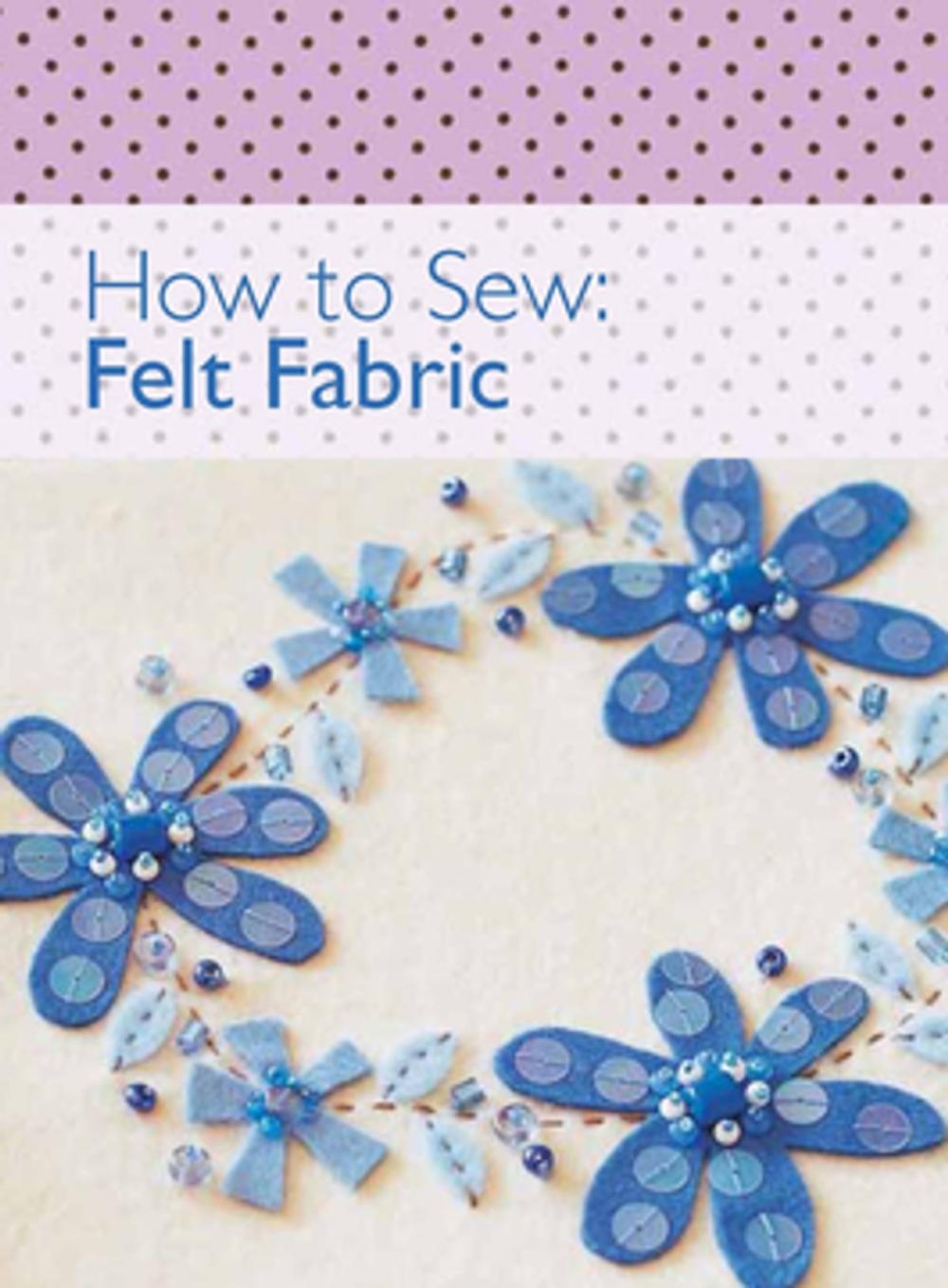 Big bigCover of How to Sew - Felt Fabric