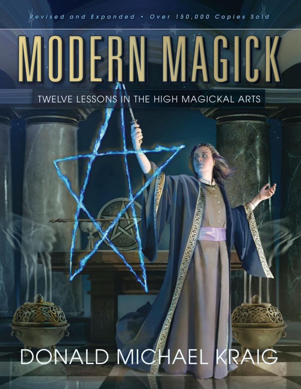 Big bigCover of Modern Magick : Twelve Lessons in the High Magickal Arts