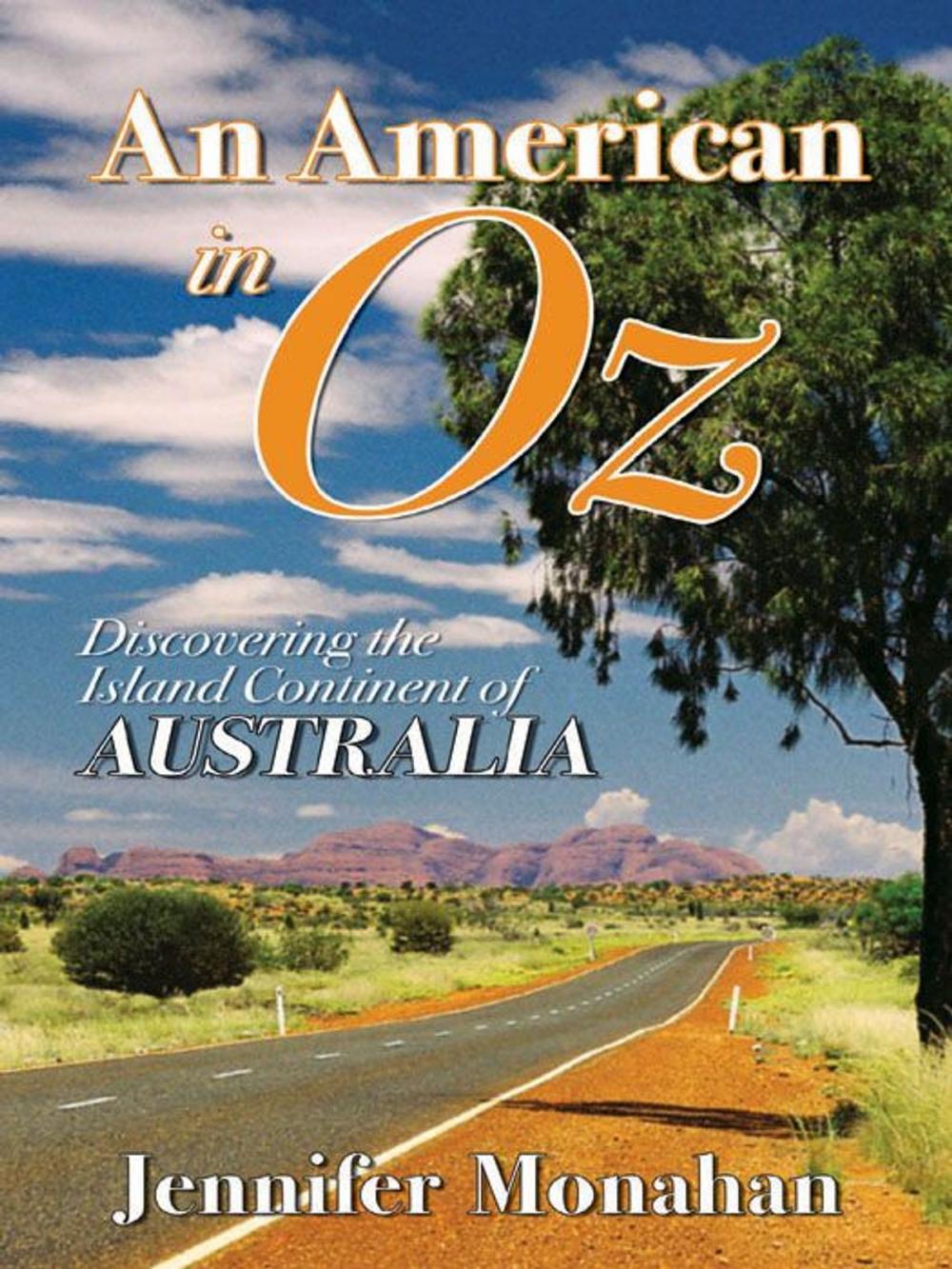 Big bigCover of An American In Oz: Discovering The Island Continent Of Australia