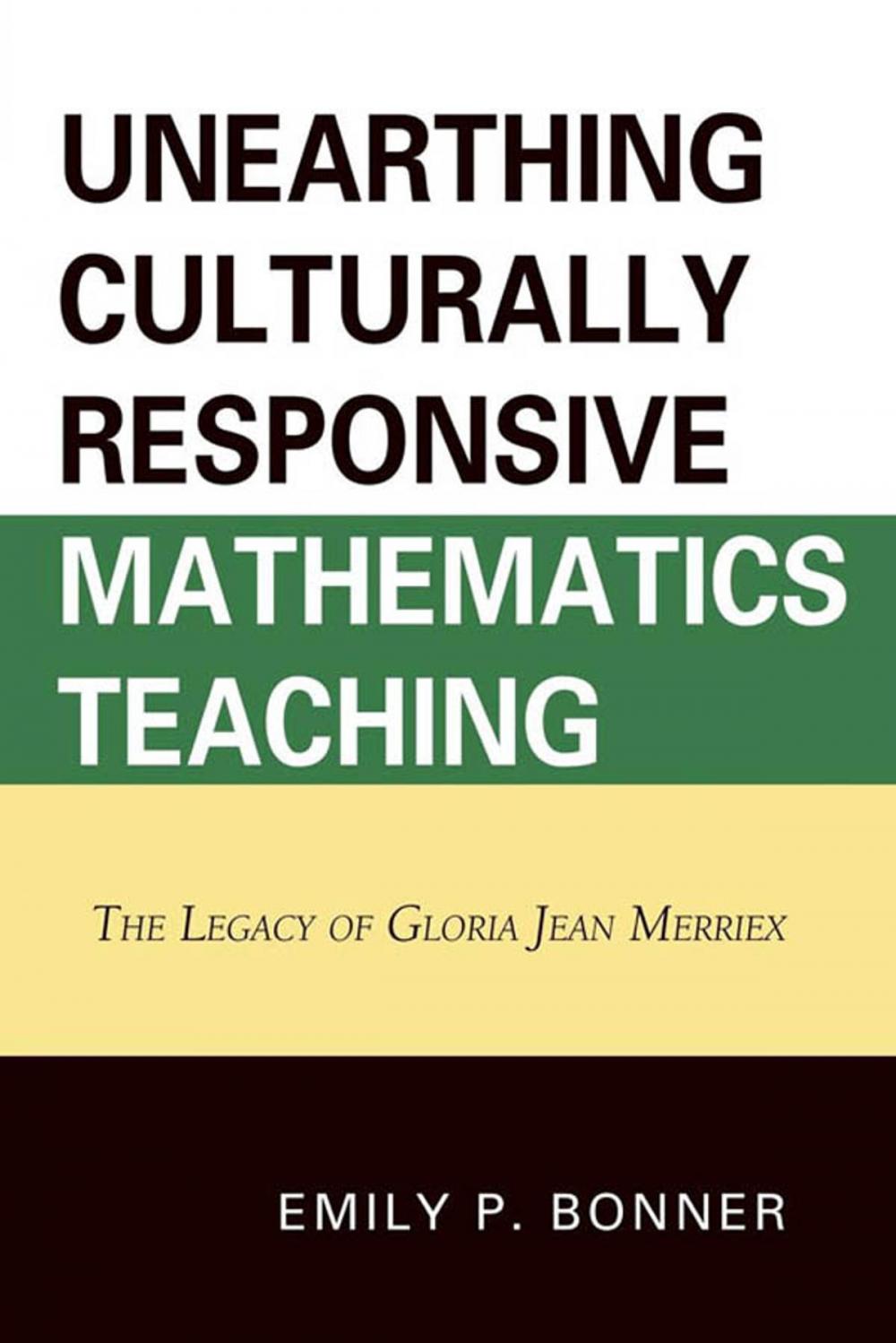 Big bigCover of Unearthing Culturally Responsive Mathematics Teaching