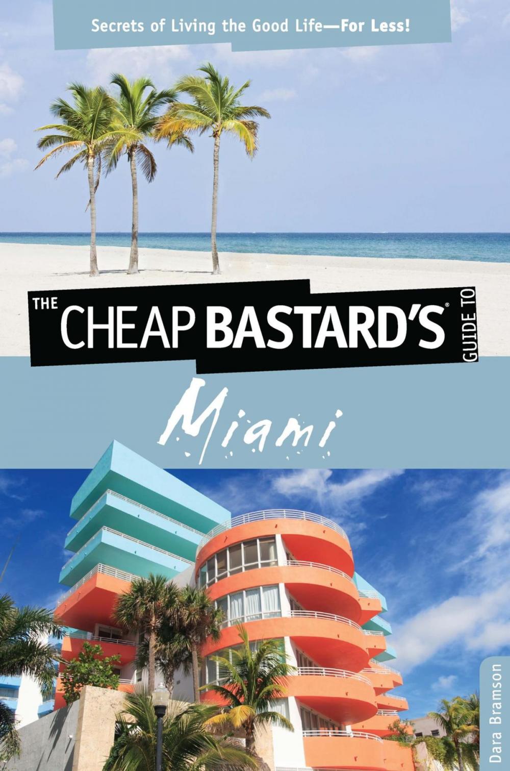 Big bigCover of Cheap Bastard's™ Guide to Miami