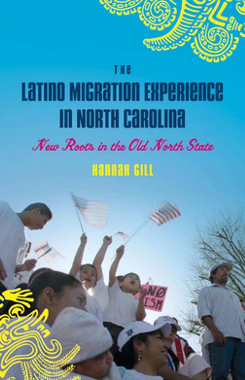 Big bigCover of The Latino Migration Experience in North Carolina