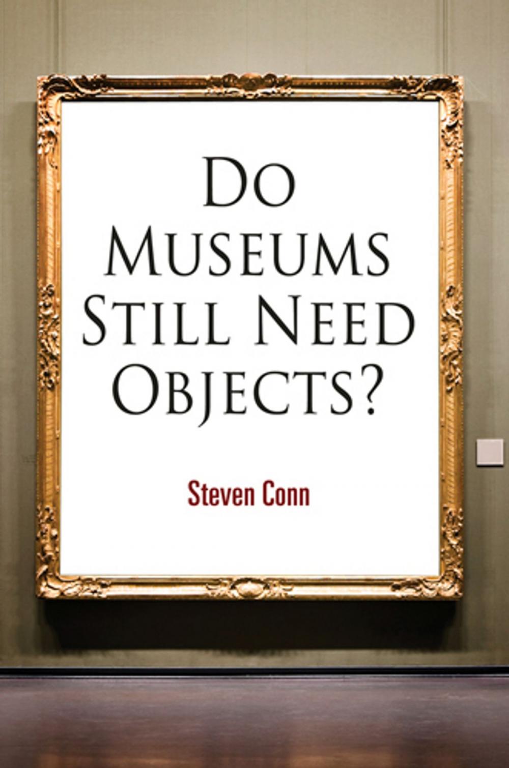 Big bigCover of Do Museums Still Need Objects?