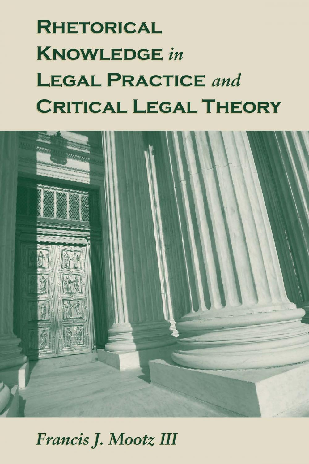 Big bigCover of Rhetorical Knowledge in Legal Practice and Critical Legal Theory