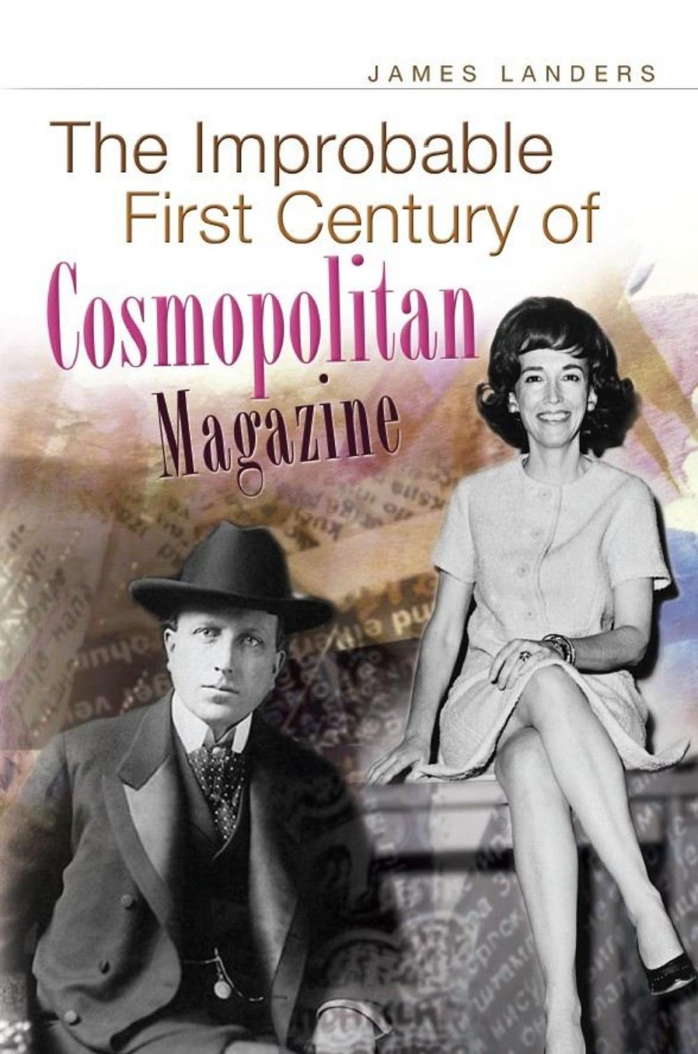 Big bigCover of The Improbable First Century of Cosmopolitan Magazine