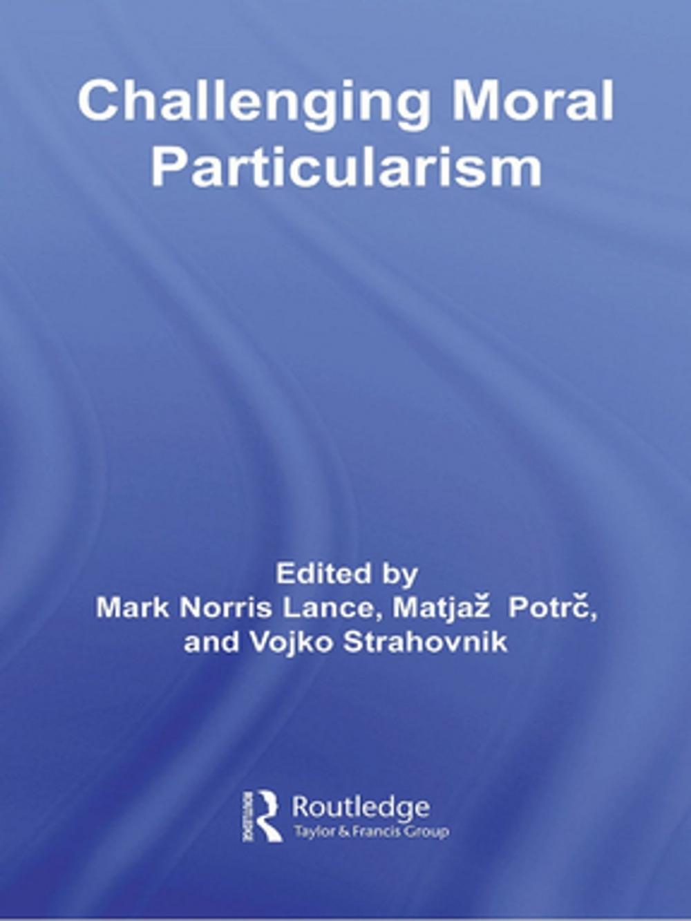 Big bigCover of Challenging Moral Particularism