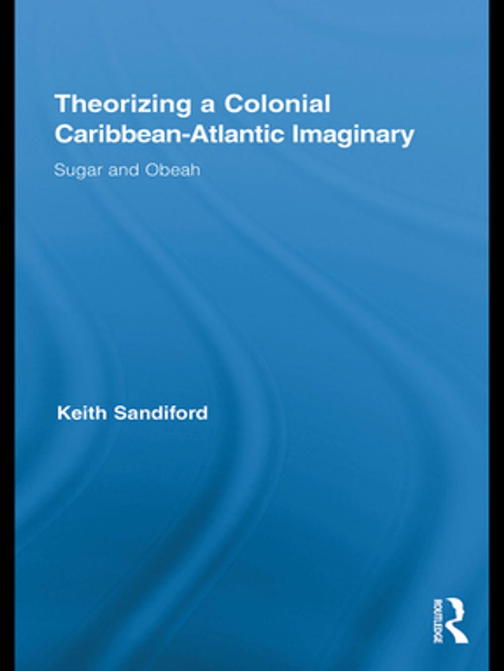 Big bigCover of Theorizing a Colonial Caribbean-Atlantic Imaginary