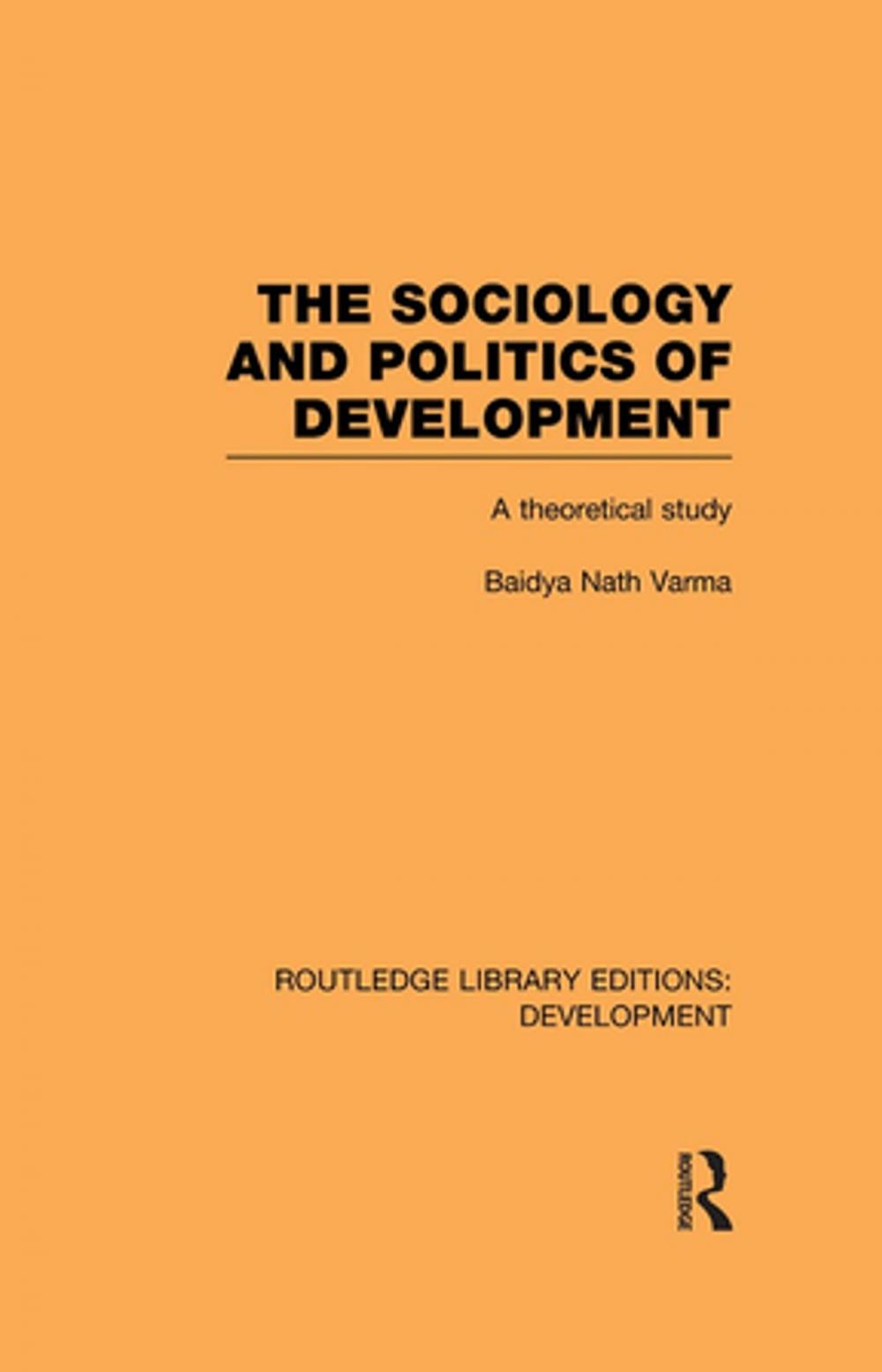 Big bigCover of The Sociology and Politics of Development