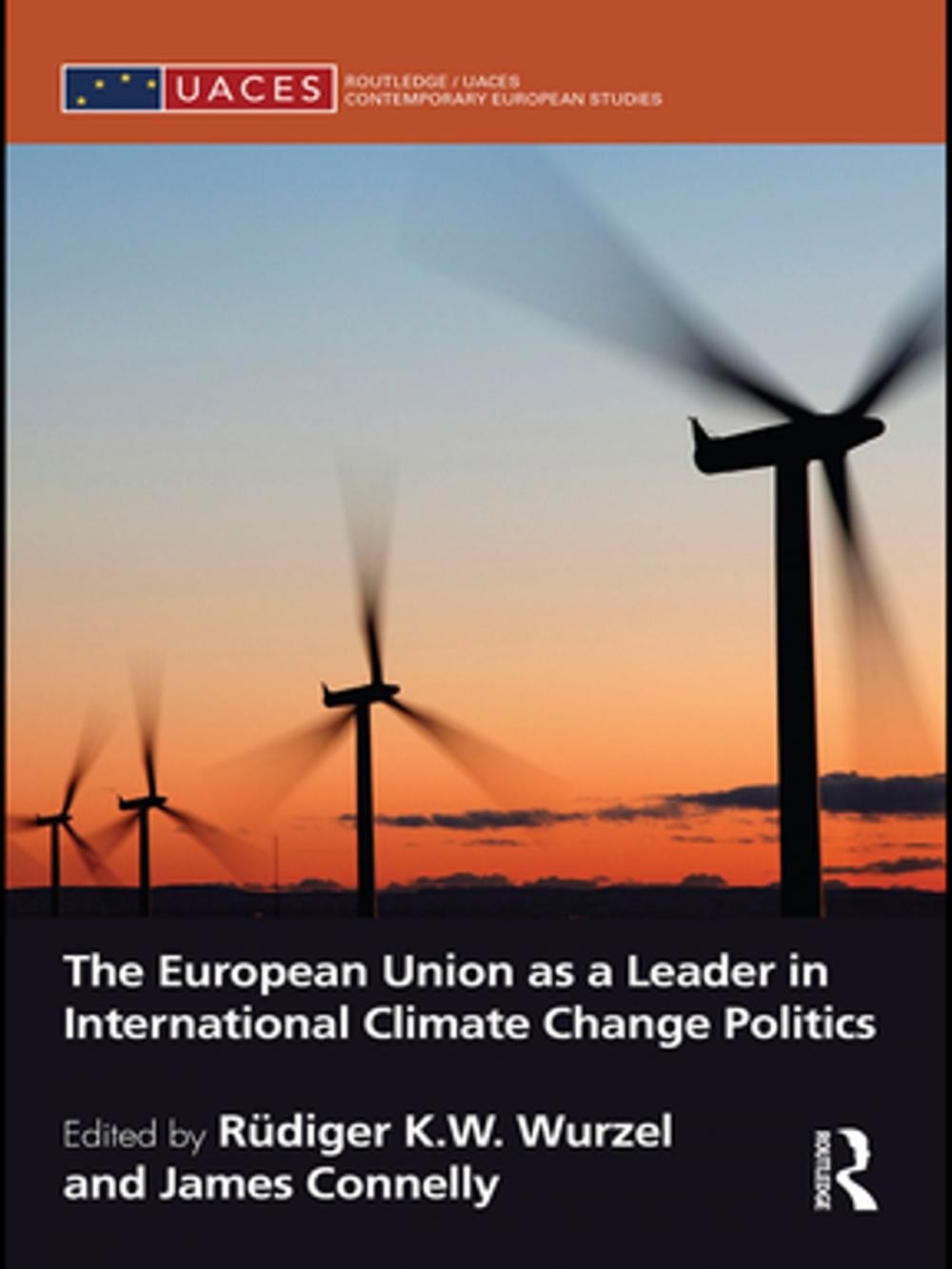 Big bigCover of The European Union as a Leader in International Climate Change Politics