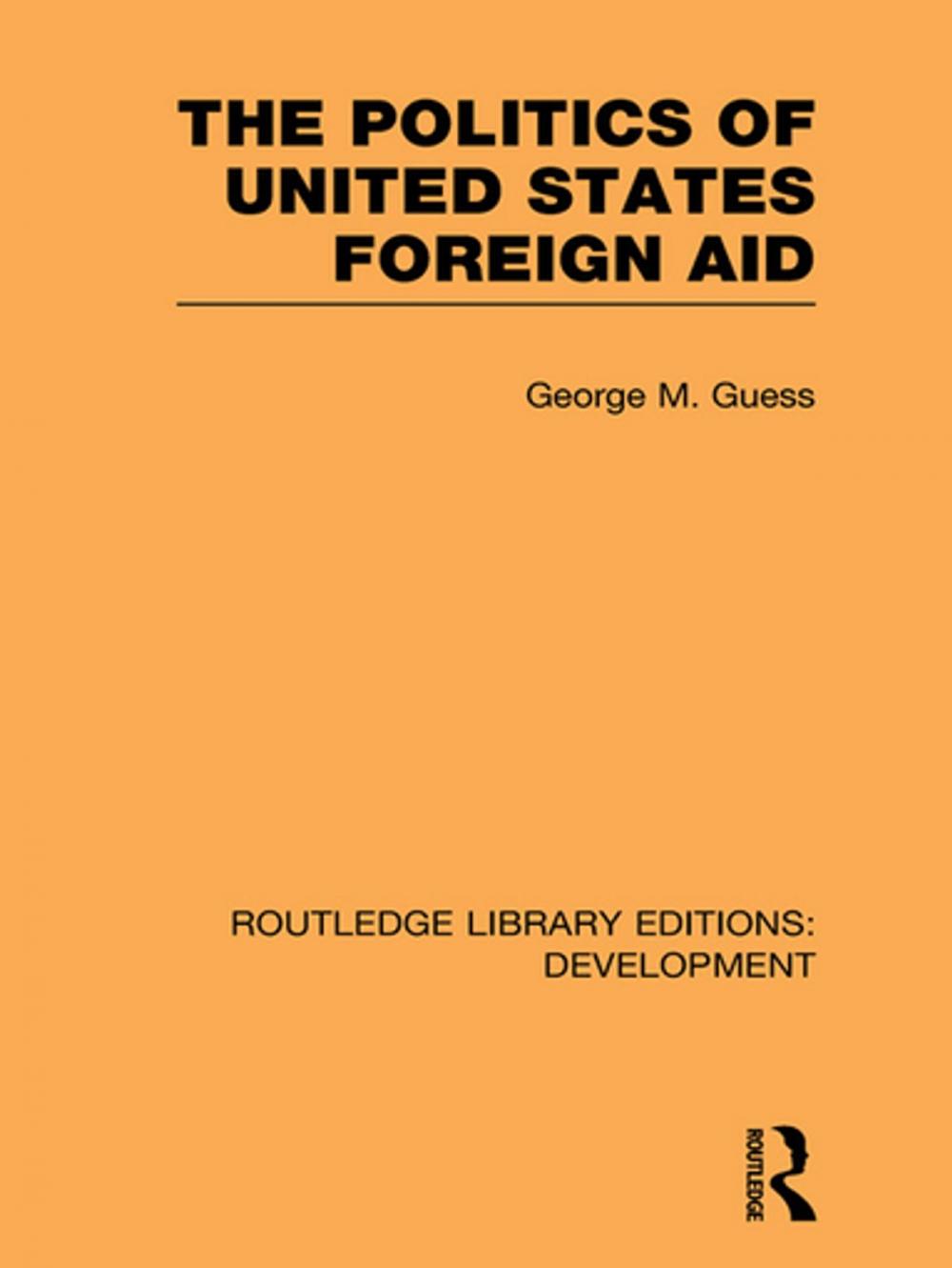 Big bigCover of The Politics of United States Foreign Aid