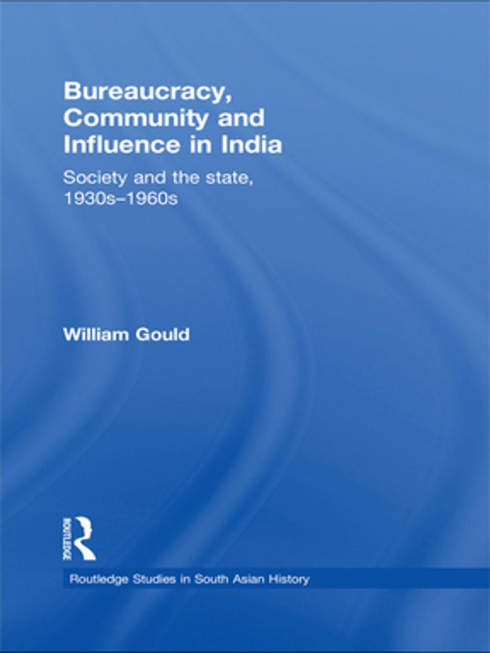 Big bigCover of Bureaucracy, Community and Influence in India