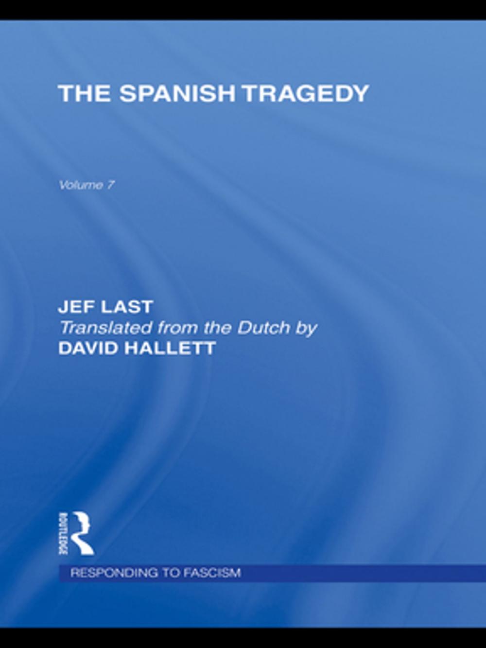 Big bigCover of The Spanish Tragedy (RLE Responding to Fascism)