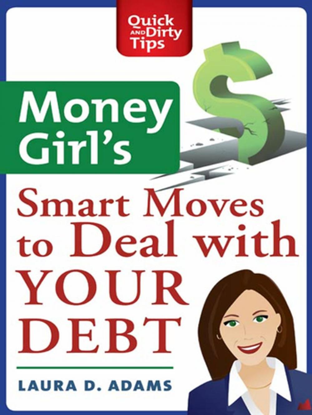 Big bigCover of Money Girl's Smart Moves to Deal with Your Debt