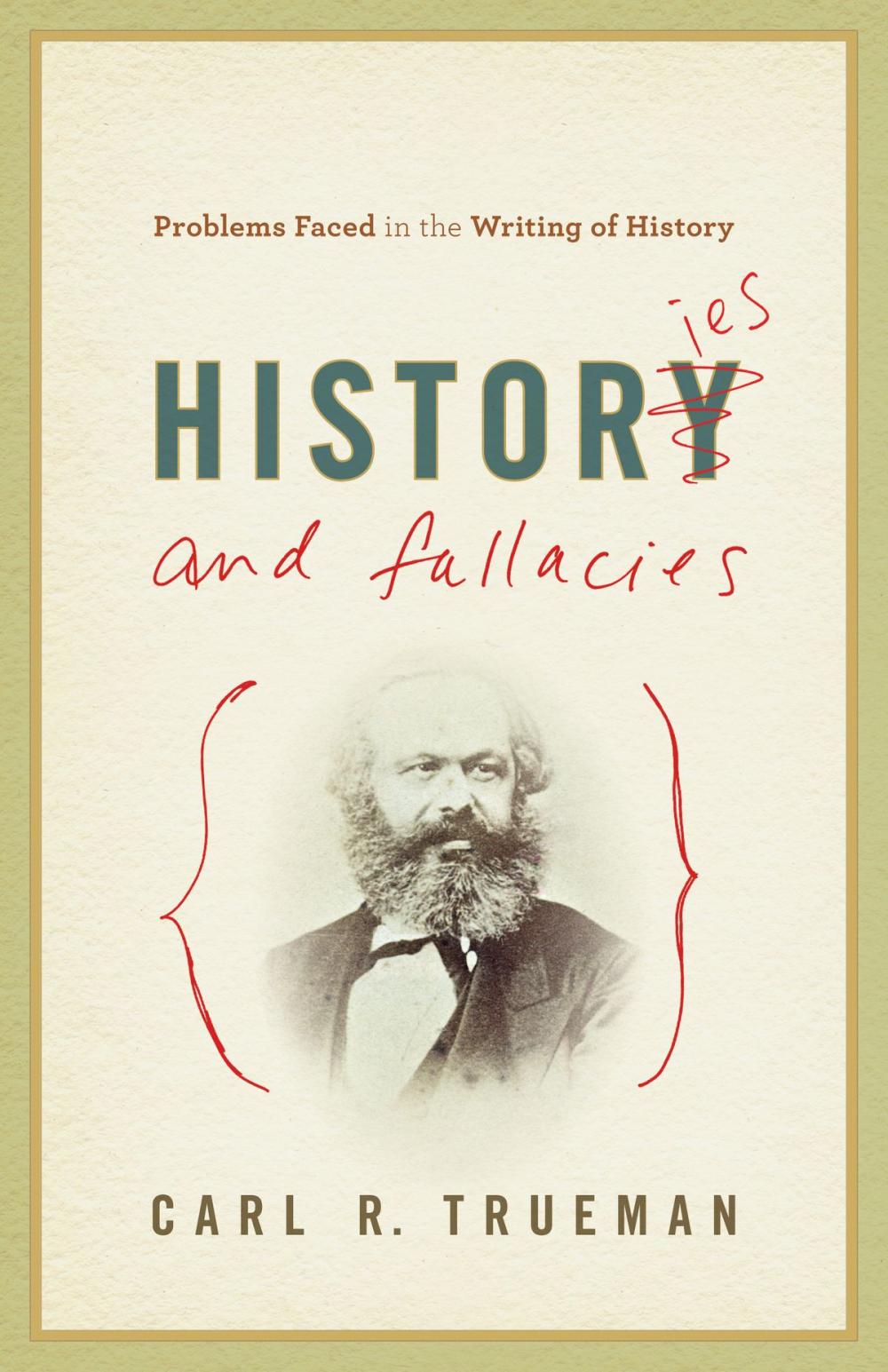 Big bigCover of Histories and Fallacies: Problems Faced in the Writing of History