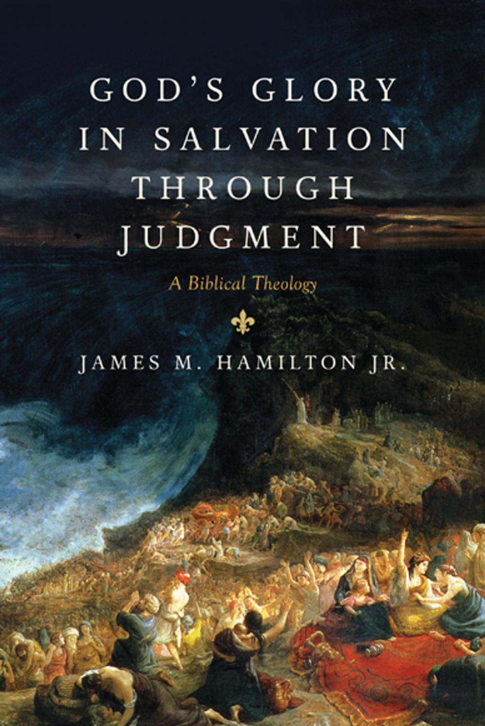 Big bigCover of God's Glory in Salvation through Judgment: A Biblical Theology