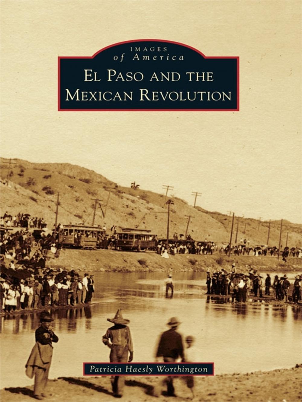 Big bigCover of El Paso and the Mexican Revolution