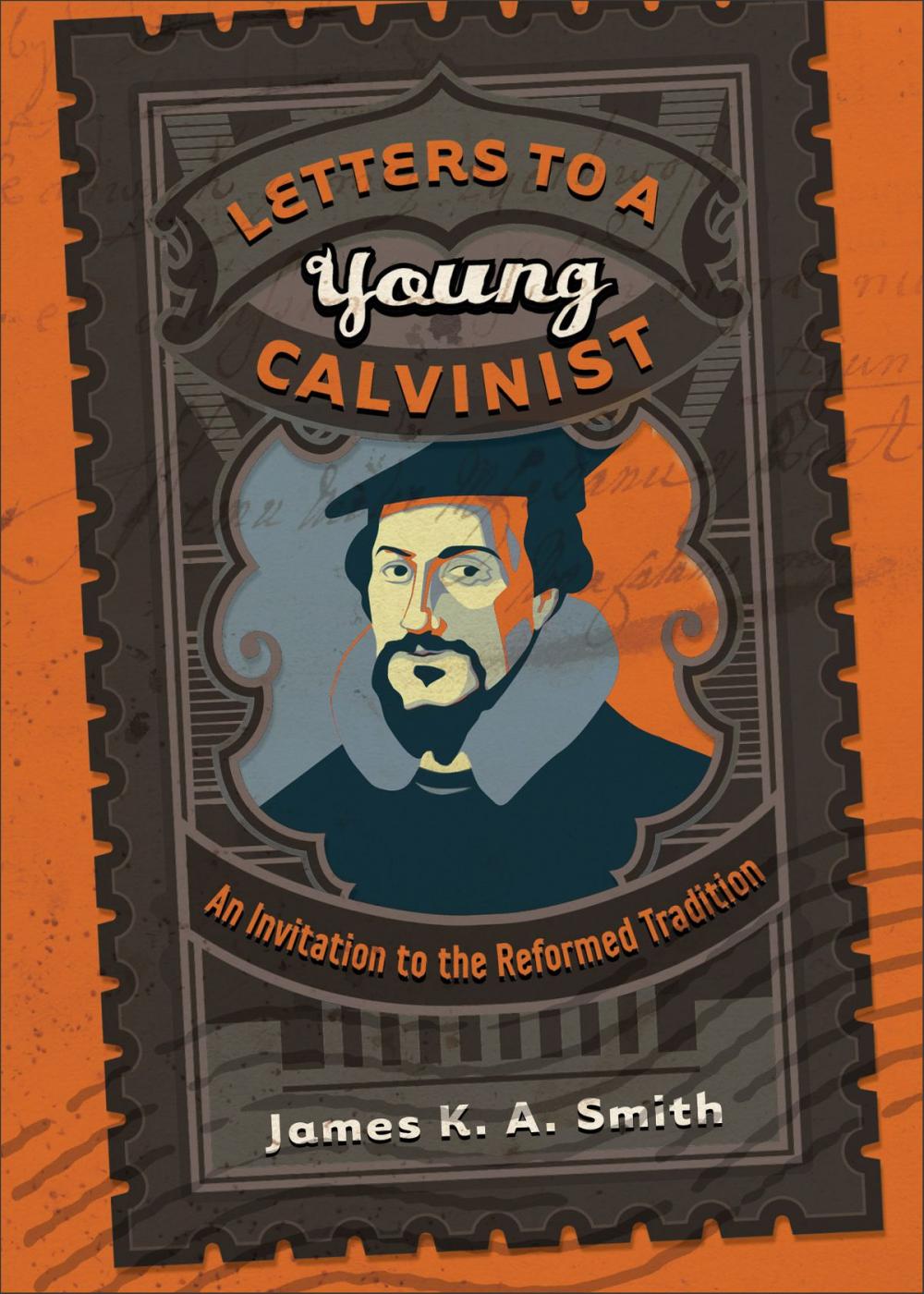 Big bigCover of Letters to a Young Calvinist