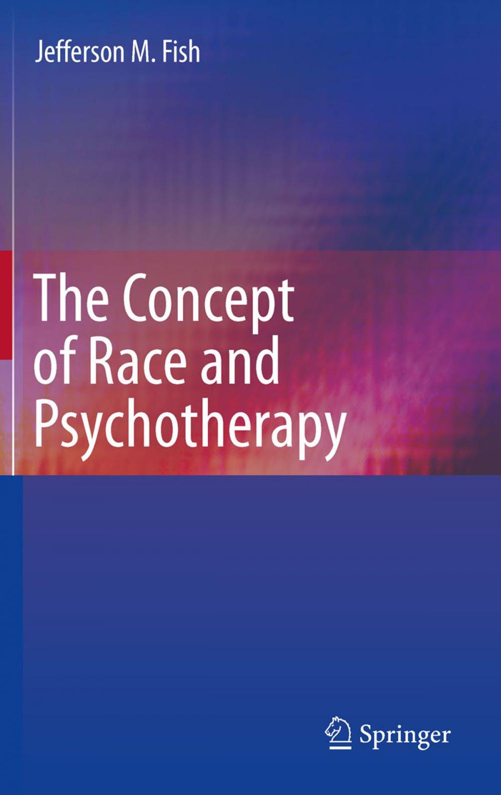 Big bigCover of The Concept of Race and Psychotherapy