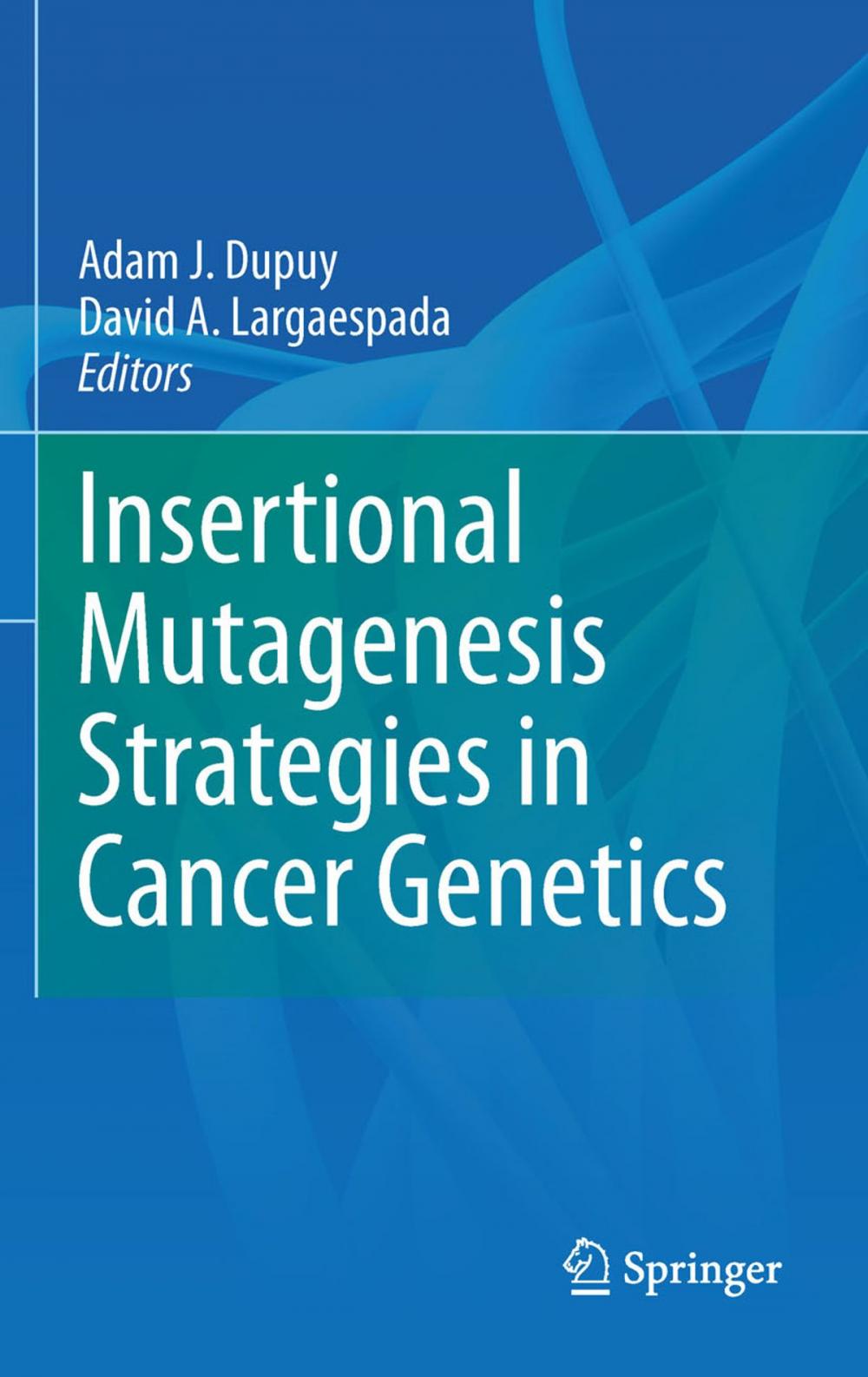 Big bigCover of Insertional Mutagenesis Strategies in Cancer Genetics