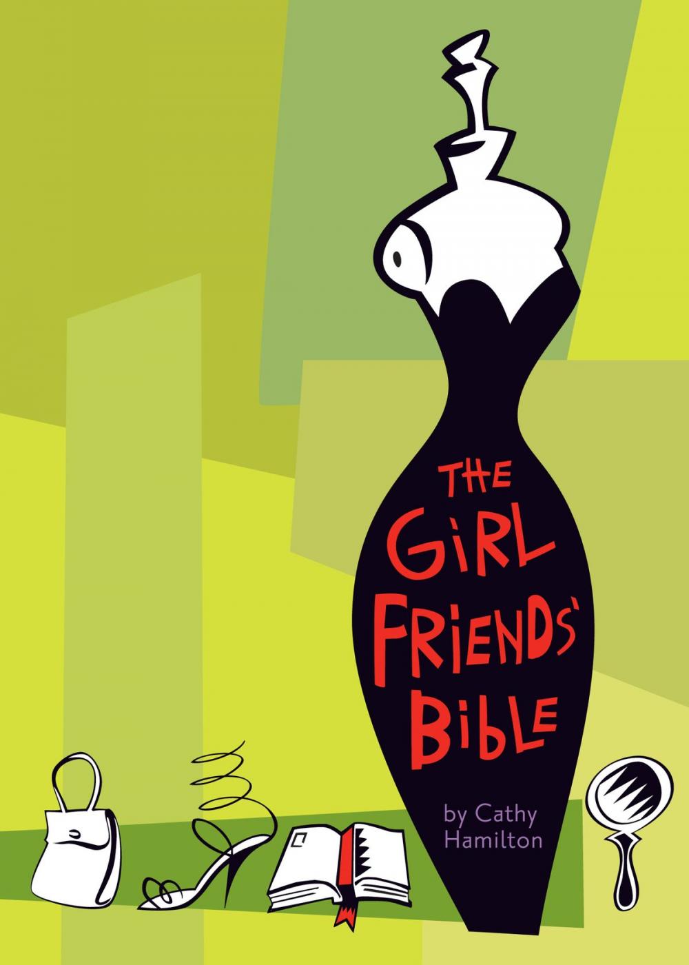 Big bigCover of The Girlfriends' Bible on Dating, Mating, and Other Matters of the Flesh