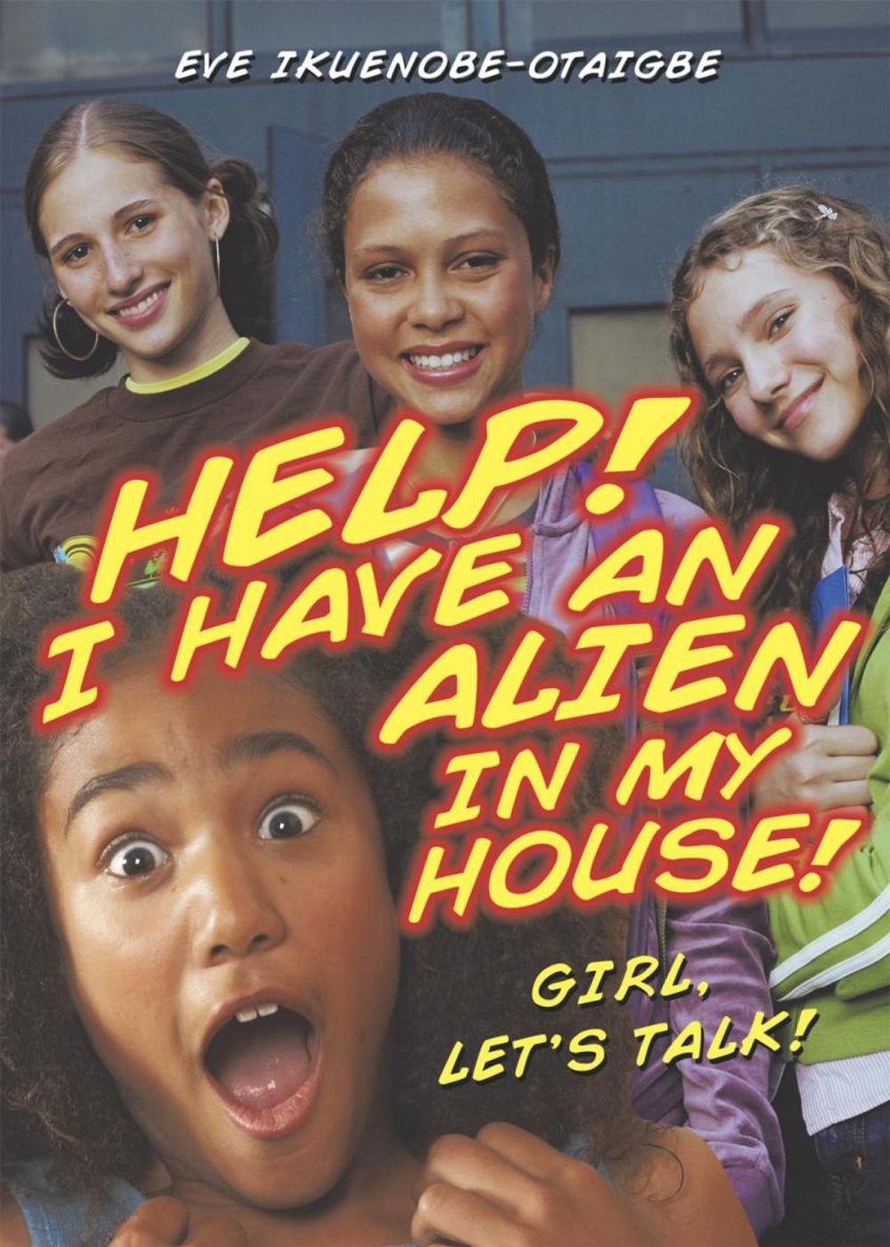 Big bigCover of Help! I Have an Alien in My House!