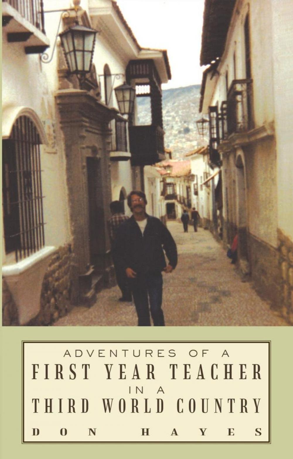 Big bigCover of Adventures of a First Year Teacher in a Third World Country