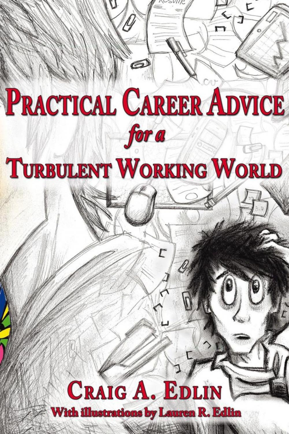 Big bigCover of Practical Career Advice for a Turbulent Working World
