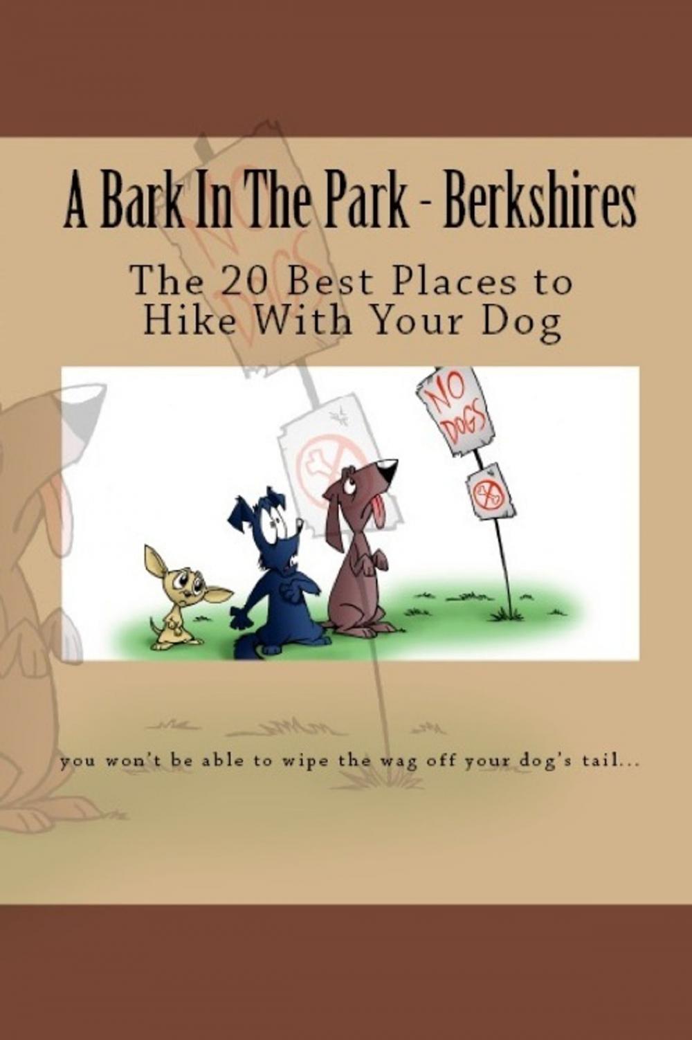 Big bigCover of A Bark In The Park-Berkshires: The 20 Best Places To Hike With Your Dog