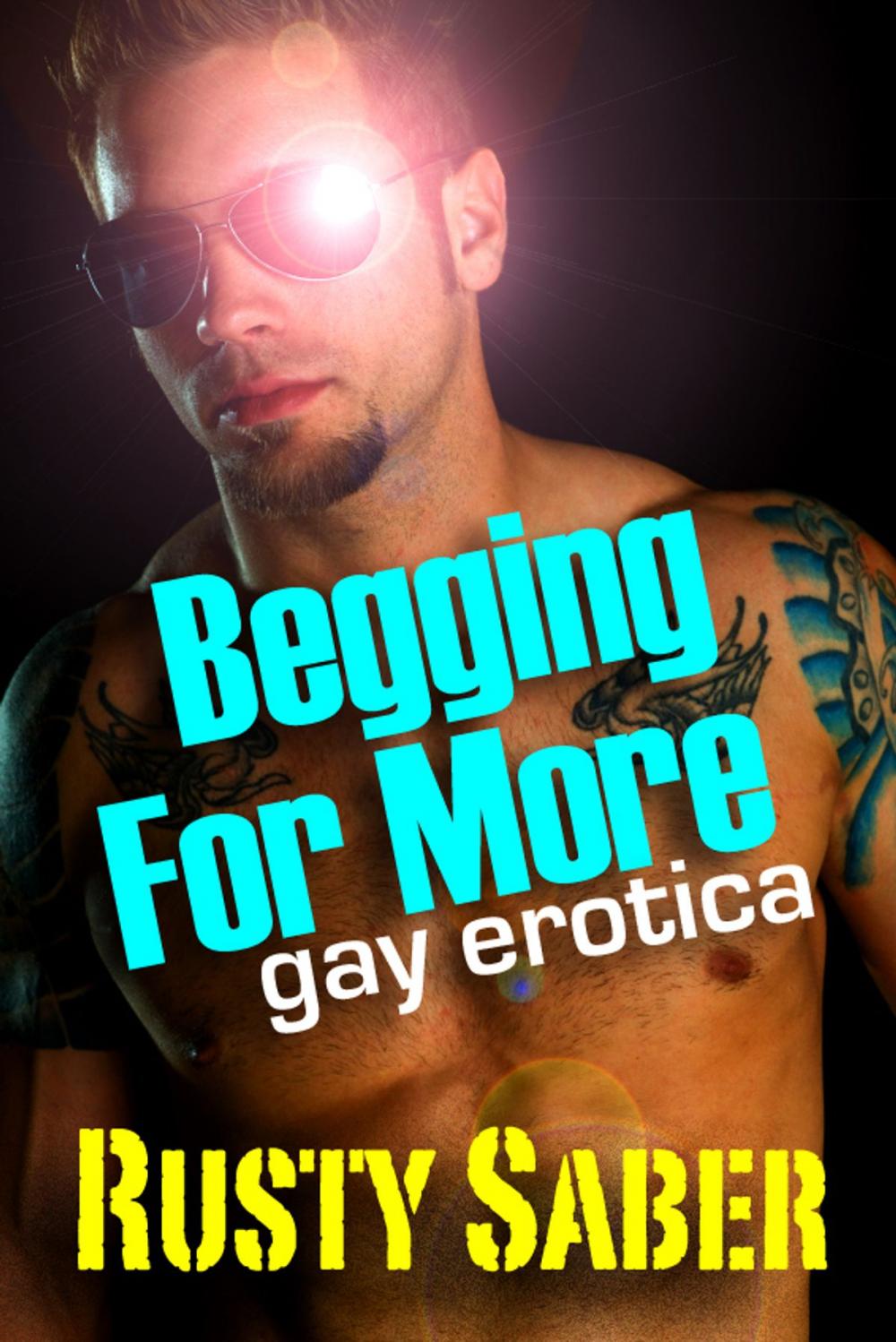 Big bigCover of Begging For More: Gay Erotica