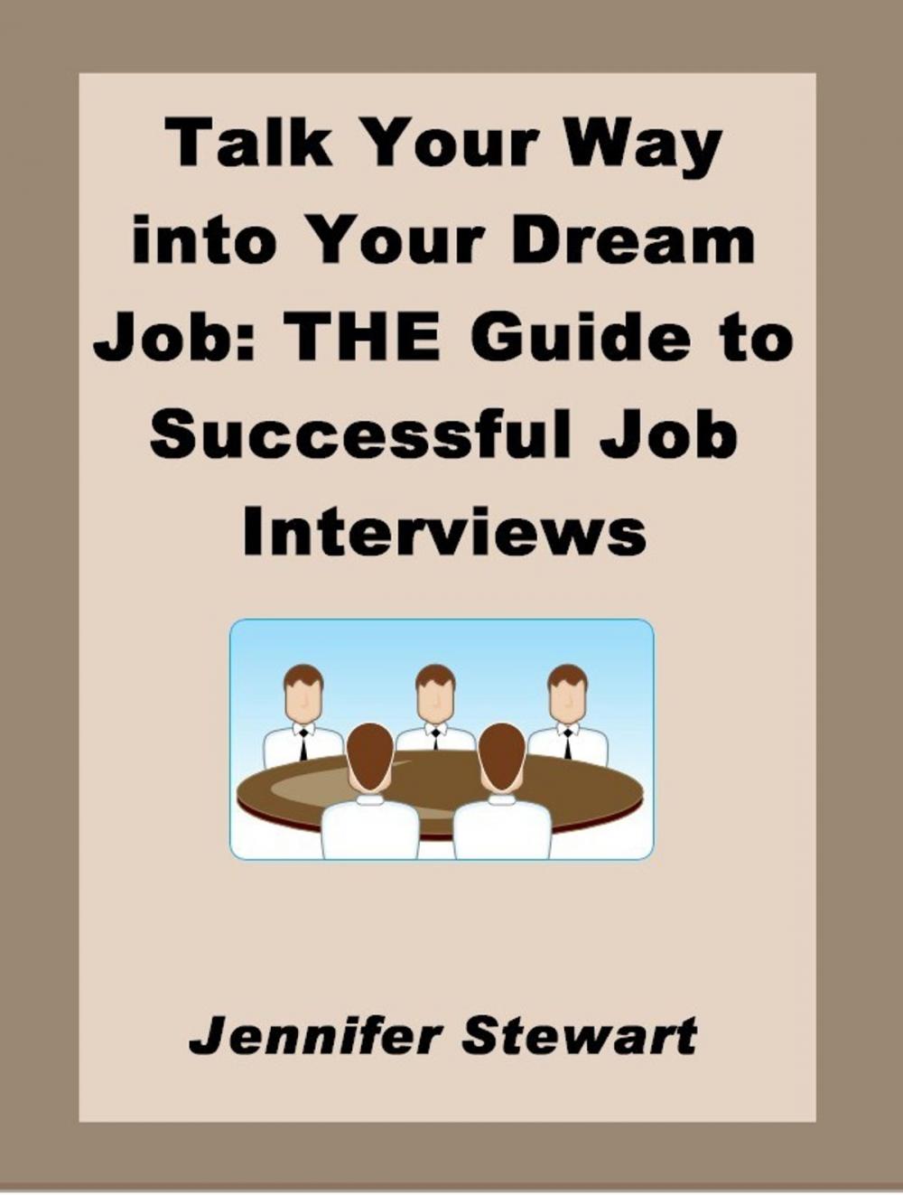 Big bigCover of Talk Your Way into Your Dream Job: the Guide to Successful Job Interviews