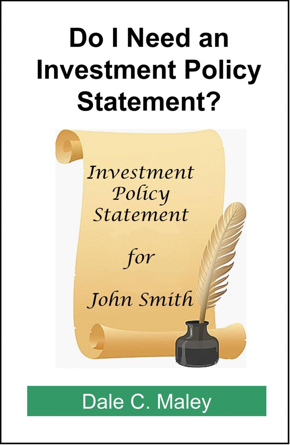 Big bigCover of Do I Need an Investment Policy Statement?