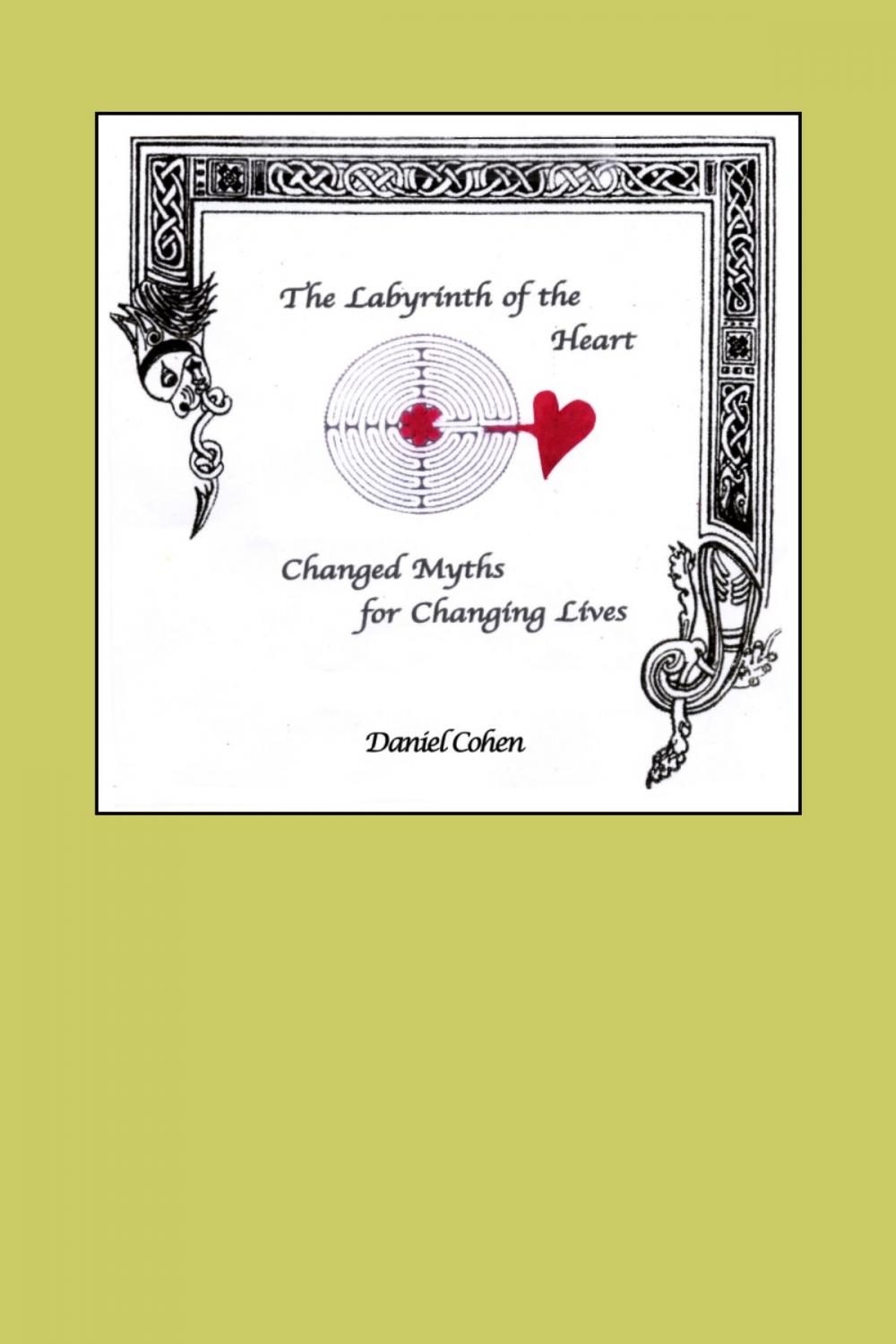 Big bigCover of The Labyrinth of the Heart: Changed Myths for Changing Lives