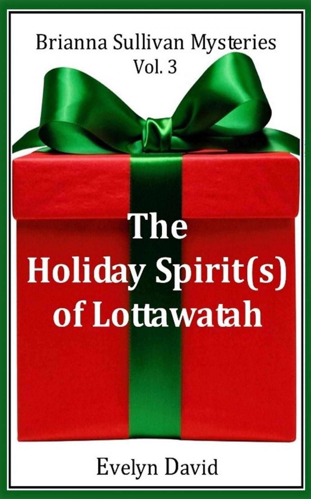 Big bigCover of The Holiday Spirit(s) of Lottawatah