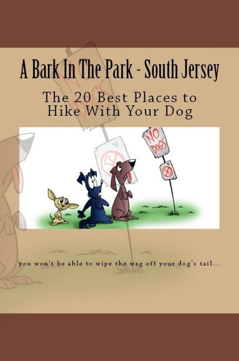 Big bigCover of A Bark In The Park: The 20 Best Places to Hike With Your Dog In South Jersey