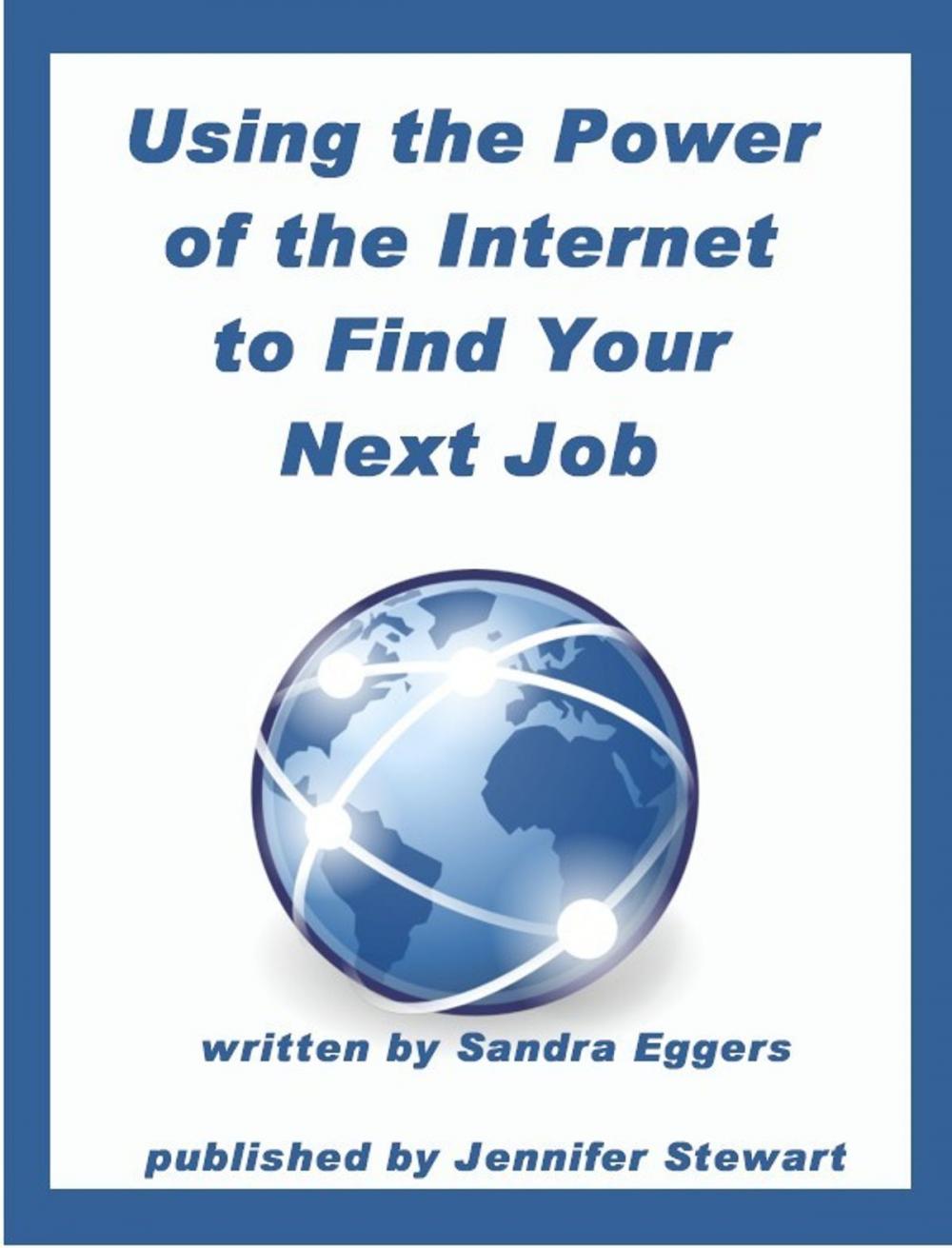 Big bigCover of Using the Power of the Internet to Find Your Next Job